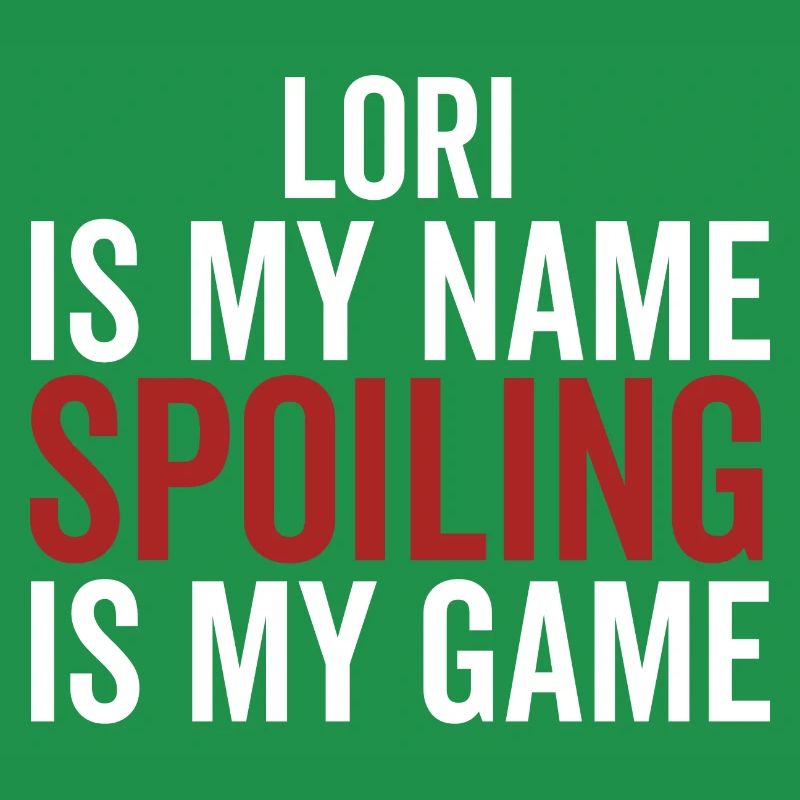 Lori est mon nom Spoiling est mon jeu