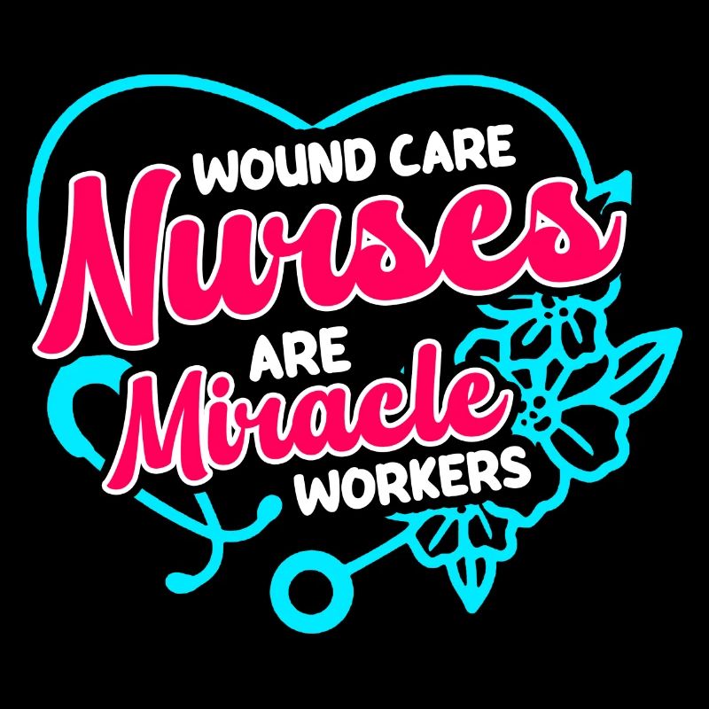 Wound Care Nurses are miracle workers