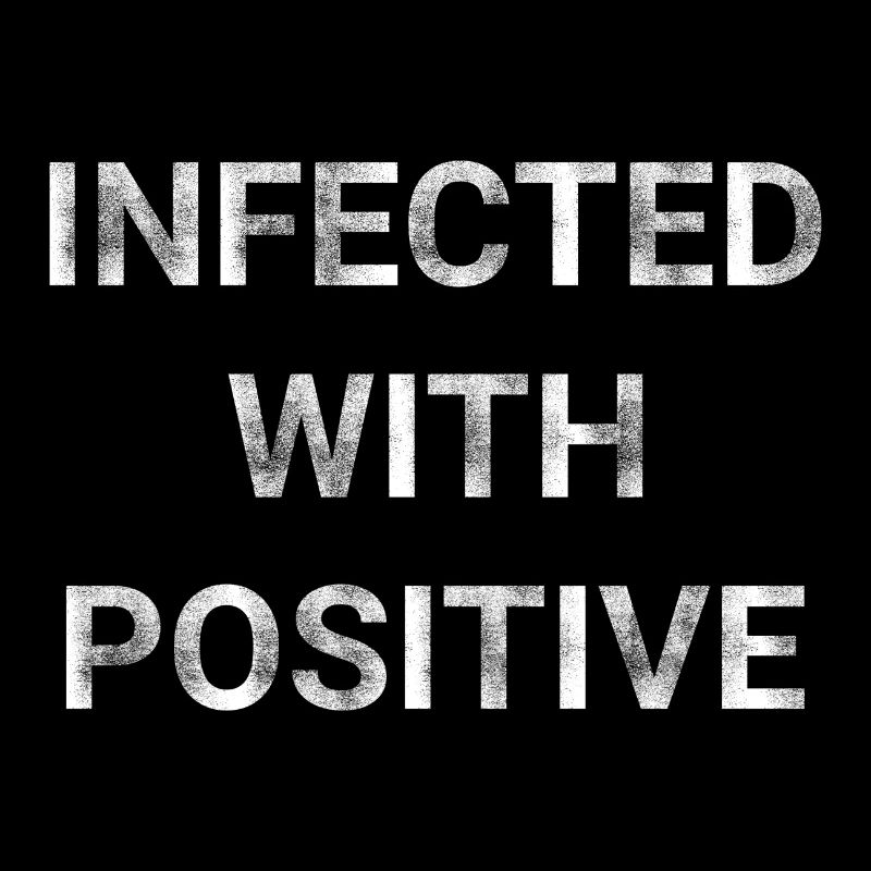 Infected With Positive