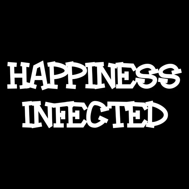HAPPINESS INFECTED