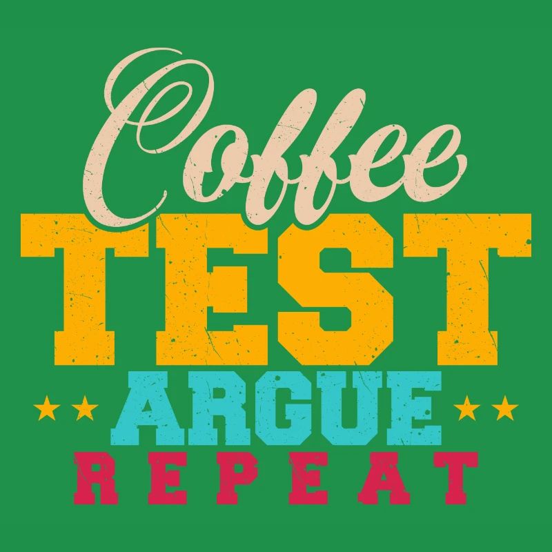QA Tester - Coffee, Test, Argue, Repeat