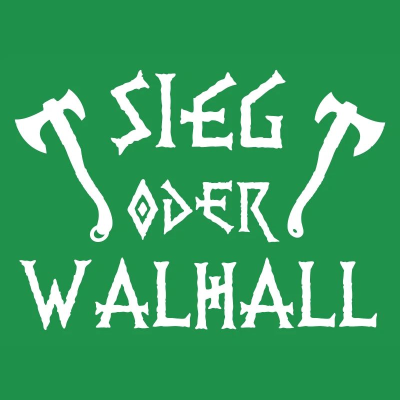 Sieg oder Walhall
