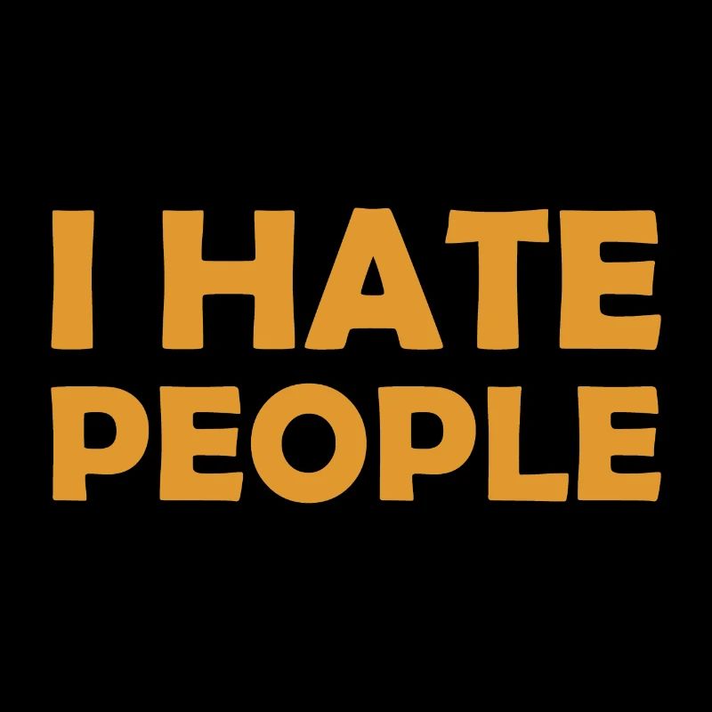 I Hate People - Ich hasse Menschen