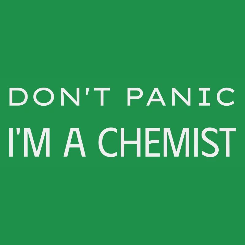 Don t panic I m a chemist