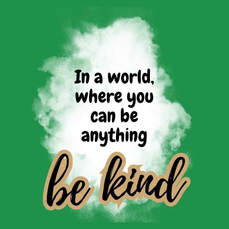 be kind POSITIVE ATTITUDE MINDSET Motivation