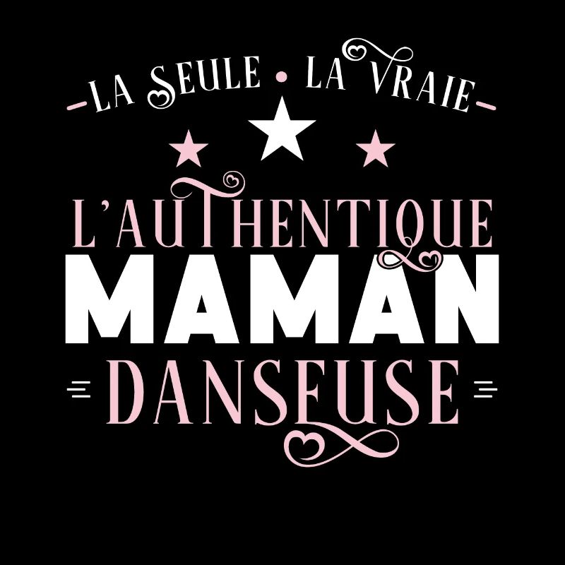 Maman Danseuse, idée cadeau danse, passion, Danse