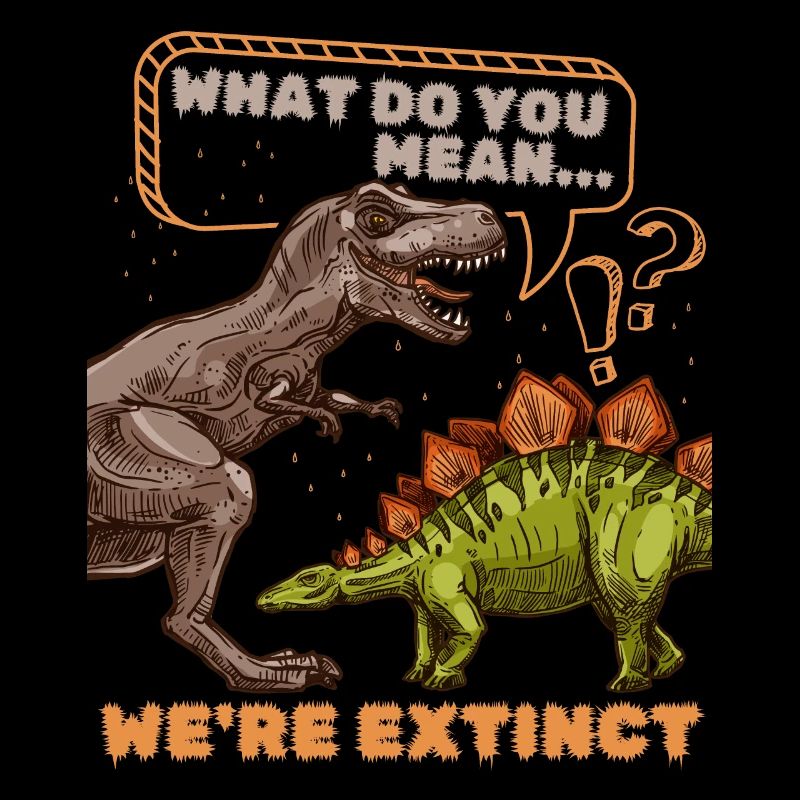 Dinosaurier Comic lustiger Spruch We're Extinct