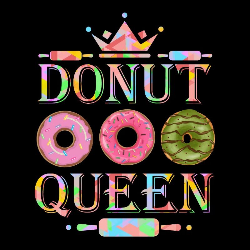 Donuts, baking donuts, donut queen funny saying