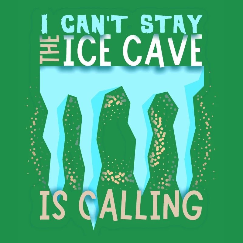 Höhlenforscher, Eishöhle Eishöhlenforschung Spruch