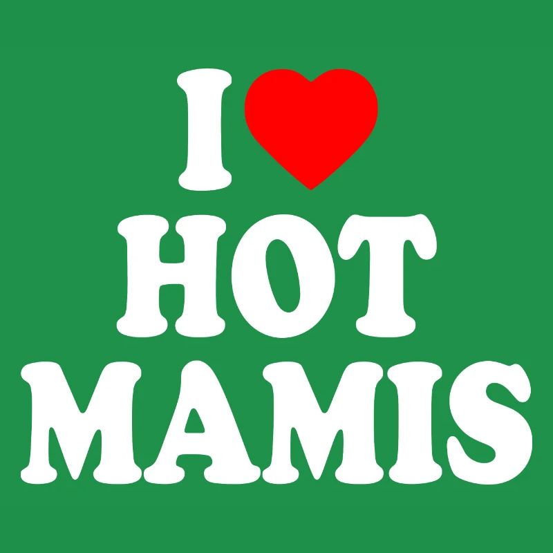 I love hot mamis