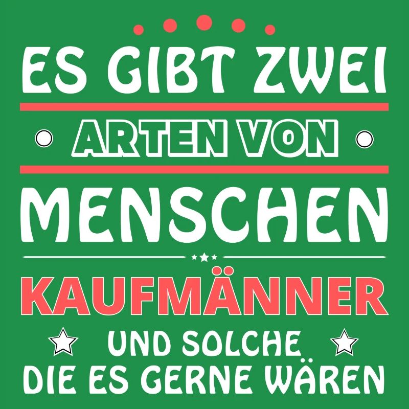 Kaufmänner Geschenk - zwei Arten von... Design