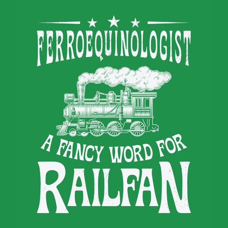 Ferroequinologist Eisenbahn Eisenbahnfan
