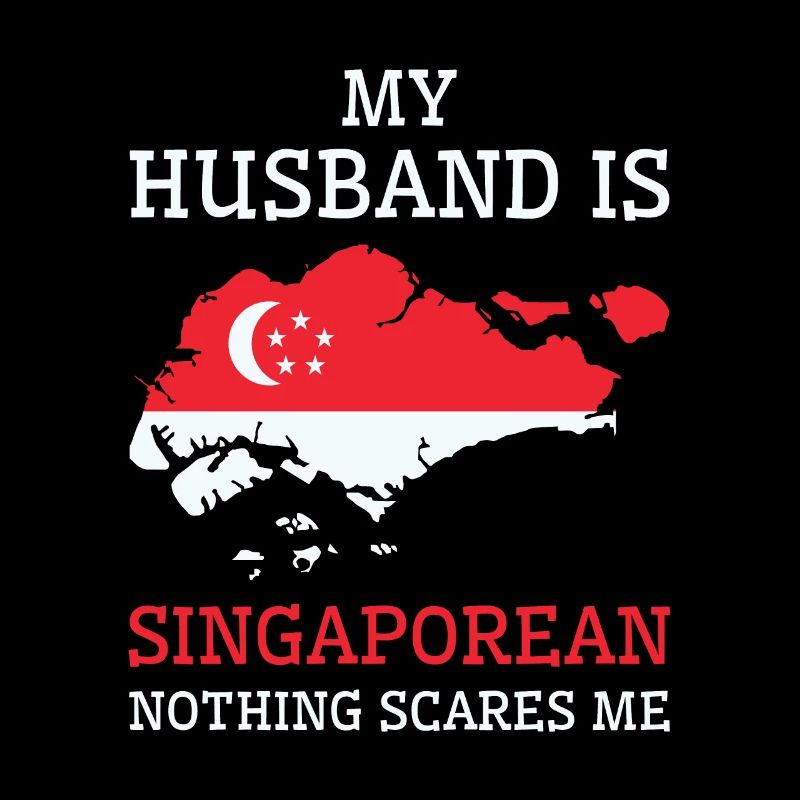 Nichts macht mir Angst Singapurischer Ehemann