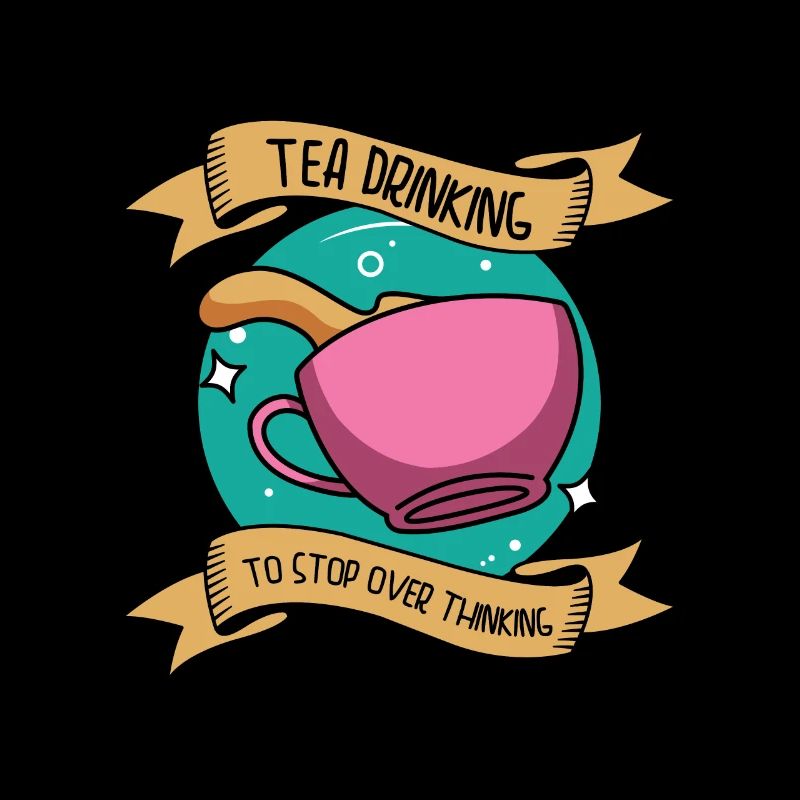 Tea Overthinking Tea Lover Teacup Overthinker
