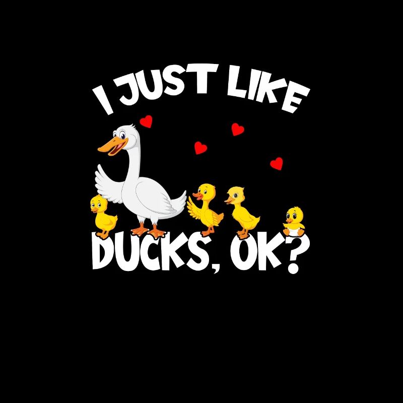 Duck I just like ducks Ok