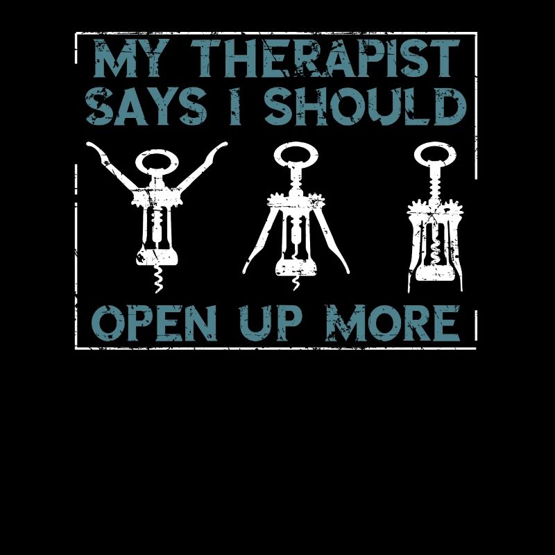 Red Wine My Therapist says I should open
