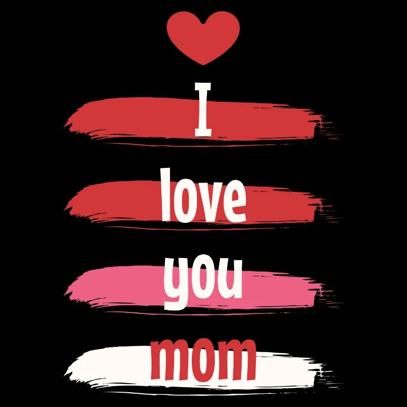 Ich liebe dich Mama, ich liebe dich Mama