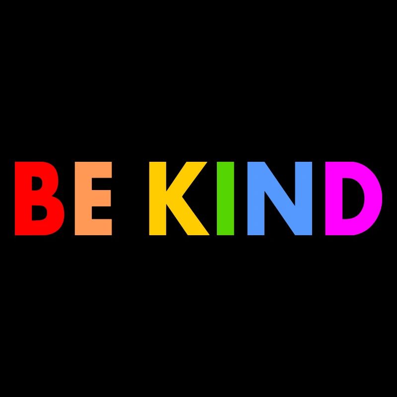 Be kind