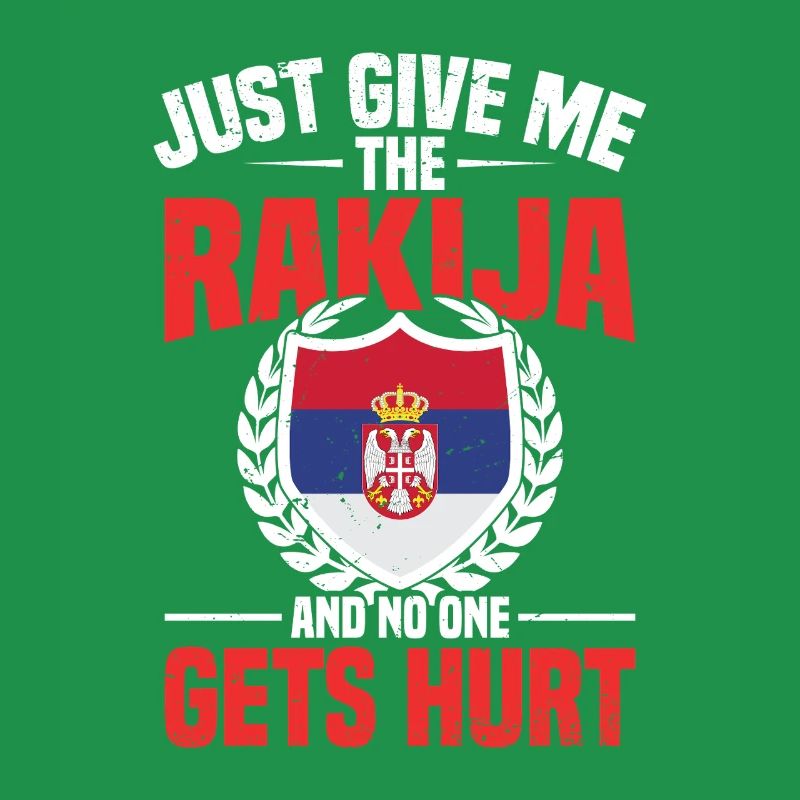 Gib Mir Einfach Den Rakija Und Niemand Wird