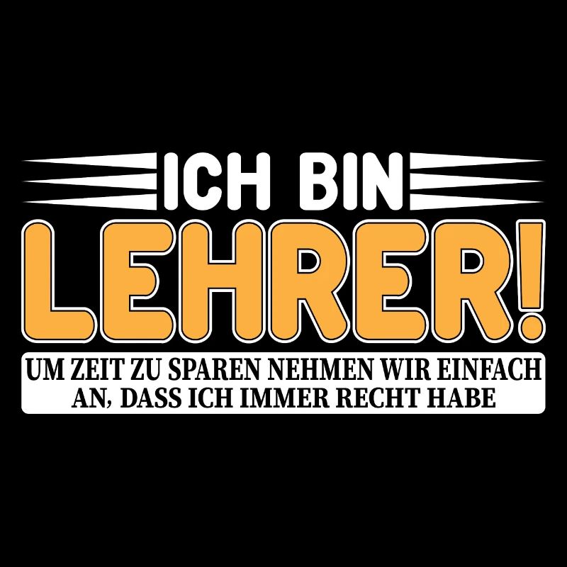 Ich bin Lehrer - Ich habe immer Recht!