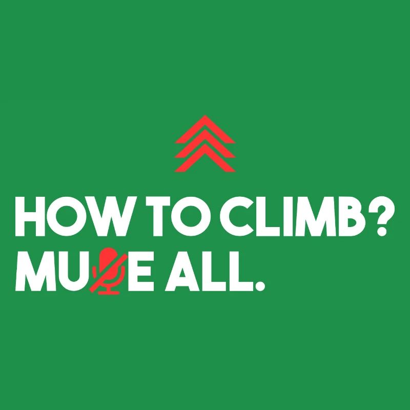 Comment grimper ? Couper le son.