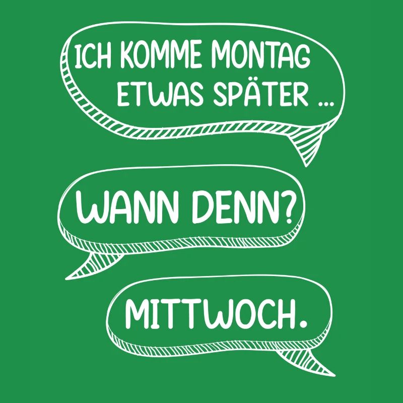 Chef, ich komme am Montag ein bisschen später