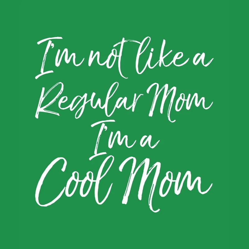 Ich bin nicht wie eine normale Mutter, ich bin eine coole Mutter
