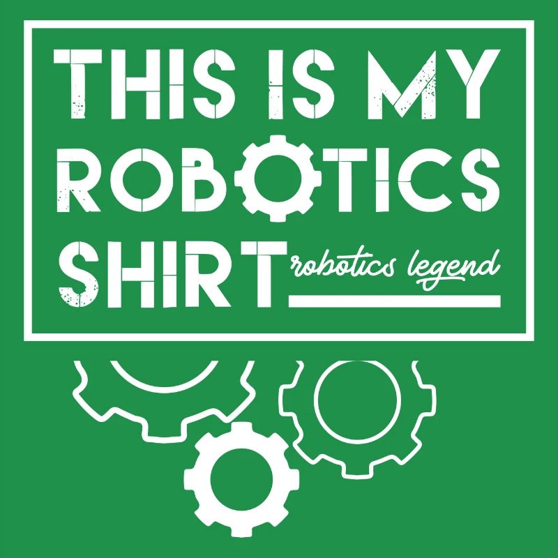 Cute Robot Funny Saying Robotic Engineer Mechanics