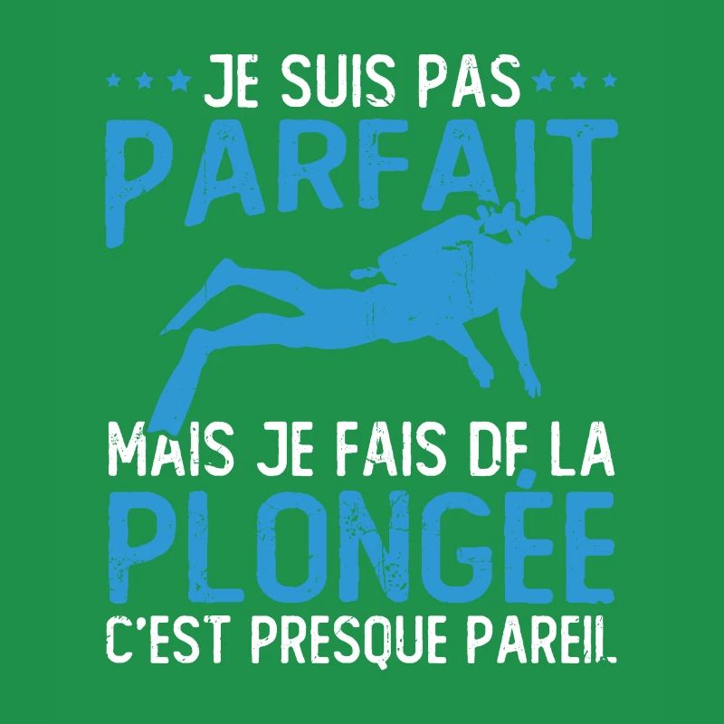 Pas parfait mais je fais de la plongée