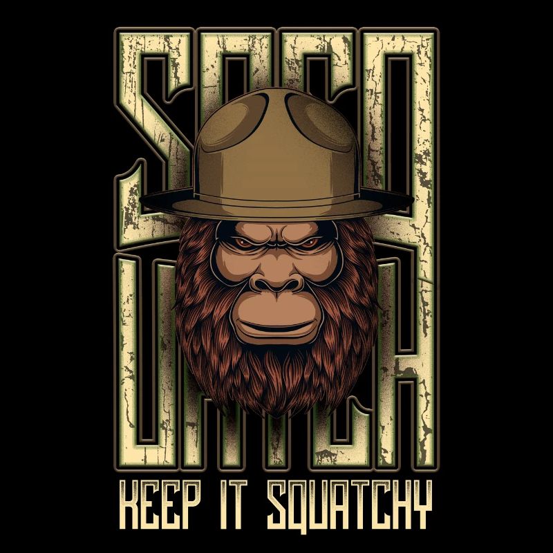 Keep It Squatchy Bigfoot Sasquatch