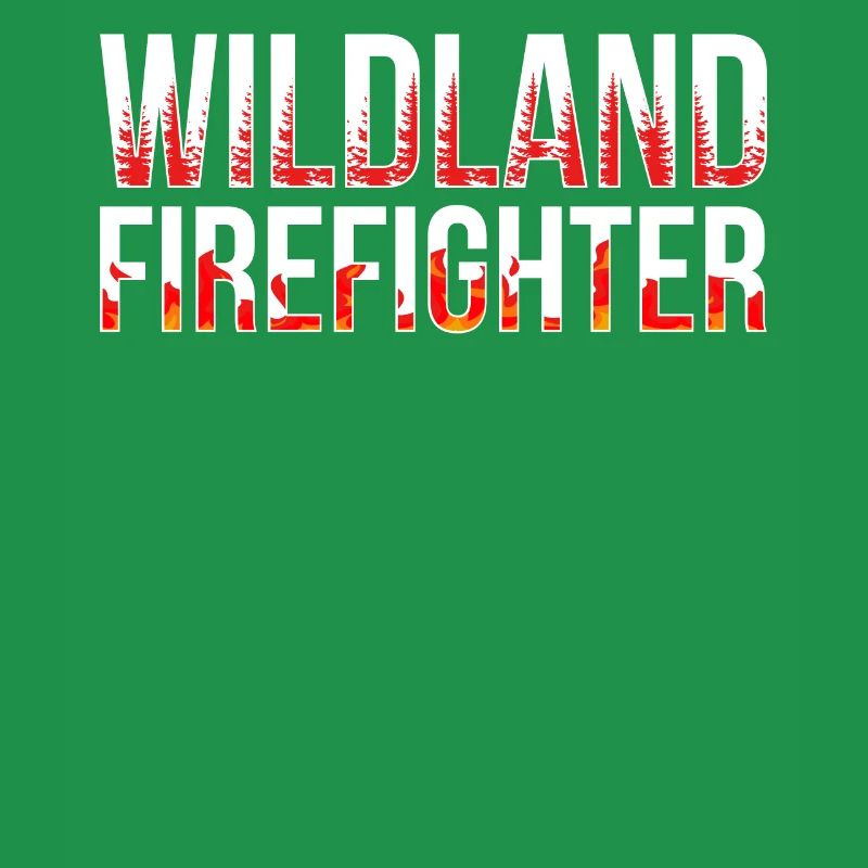 Proud Wildland Firefighter Forest Fire Gift