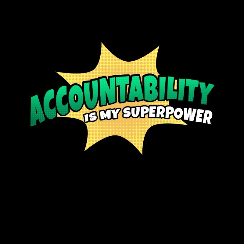 Accountability is my superpower