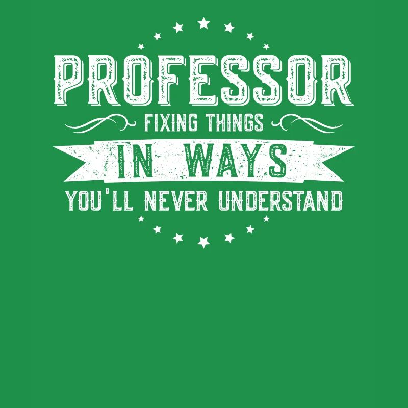 Professor Kollegen Geschenk Beruf Spruch Lustig