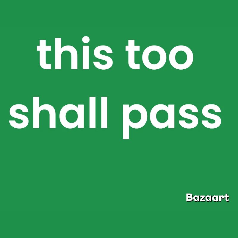 This too shall pass