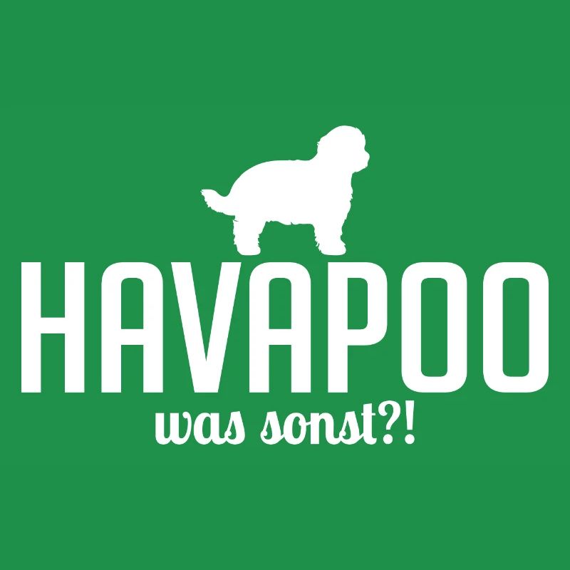 Havapoo was sonst Hundespruch Hunde Wilsigns