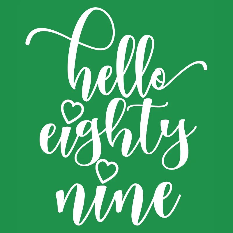 Bonjour Eighty Nine Mignon 89 ans Anniversaire
