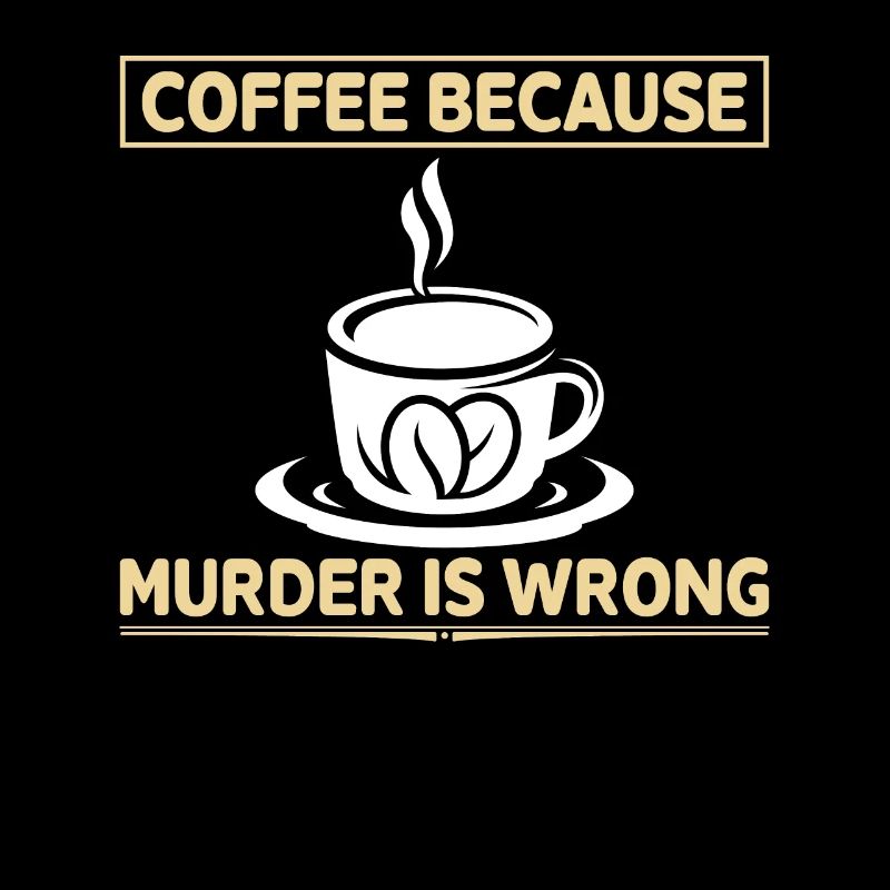 Café parce que le meurtrier a tort