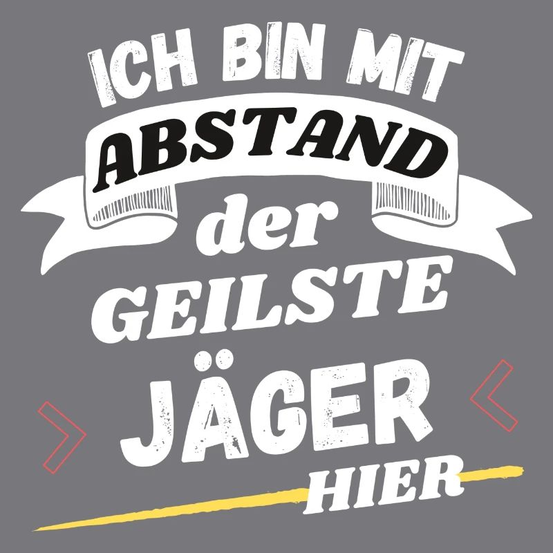 Ich bin mit Abstand der geilste Jäger hier