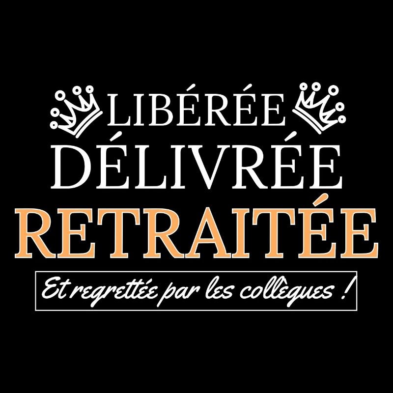Libérée délivrée retraitée et regrettée par les...