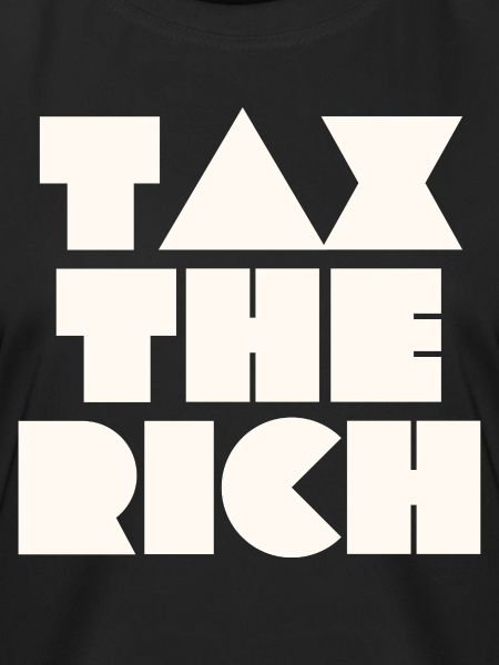 TAX THE RICH