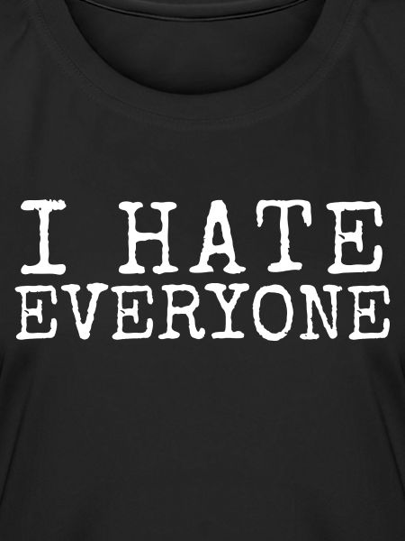 I Hate Everyone