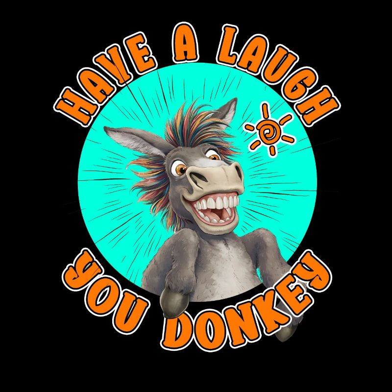 Have a Laugh You Donkey: Witziger Esel