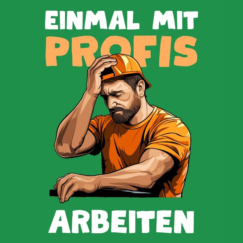 Einmal mit Profis arbeiten Bauarbeiter Handwerker