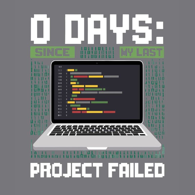Technical Support 0 Days Since My Last Project