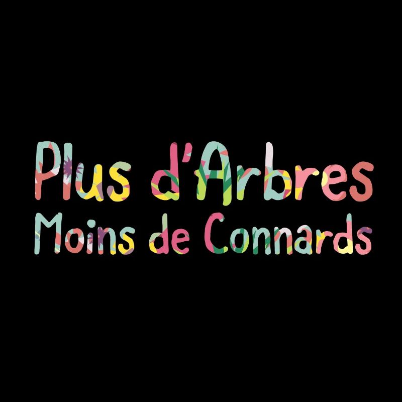 Plus d'arbres moins de connards