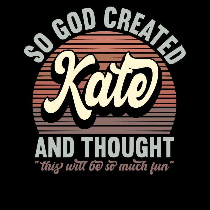 Name Kate Geschenk Geburtstag Spruch Lustig