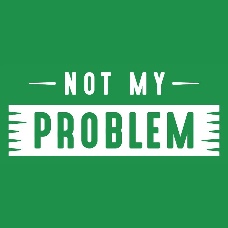 Nicht mein Problem