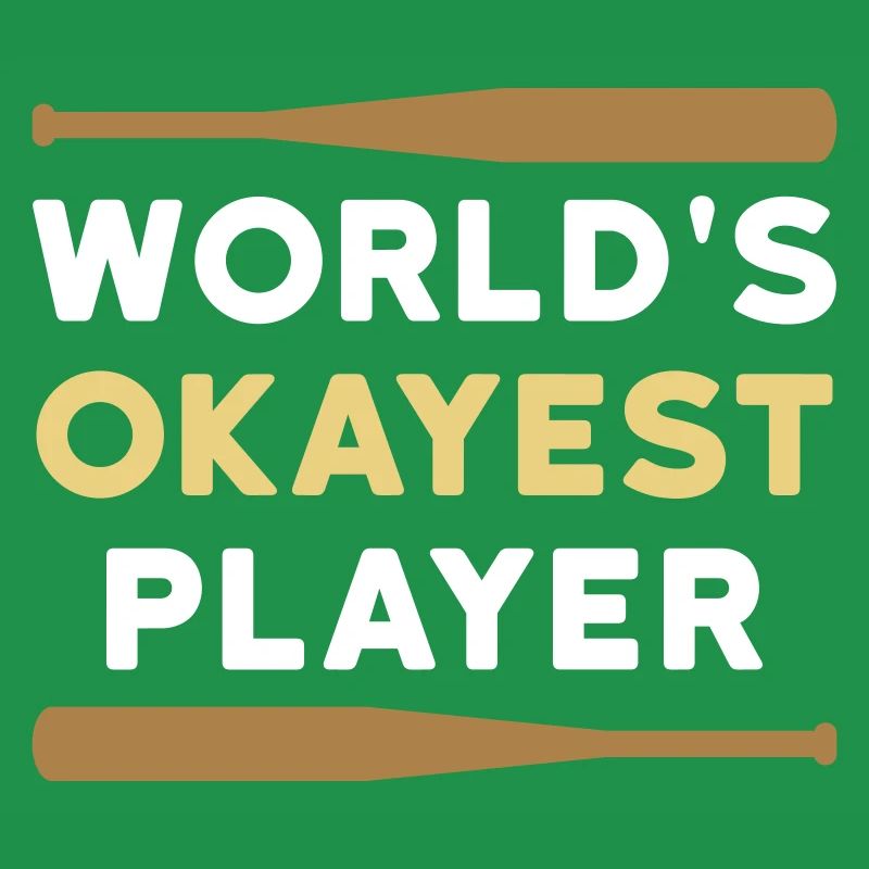 World's okayest player (two baseball bats)