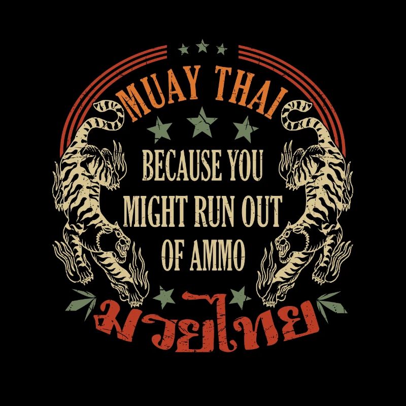 Muay Thai parce que vous pourriez manquer de munitions