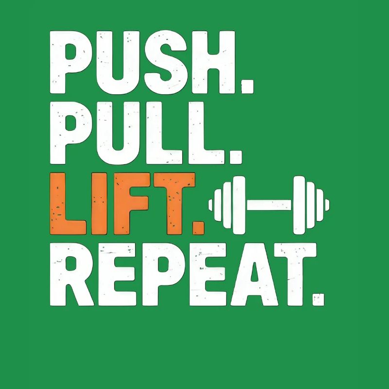 Push Pull Lift Repeat